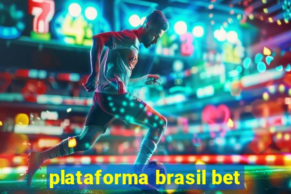 plataforma brasil bet