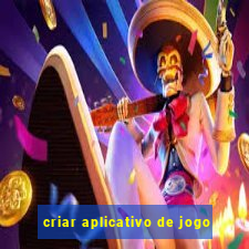 criar aplicativo de jogo