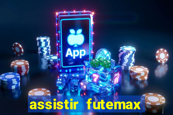 assistir futemax real madrid