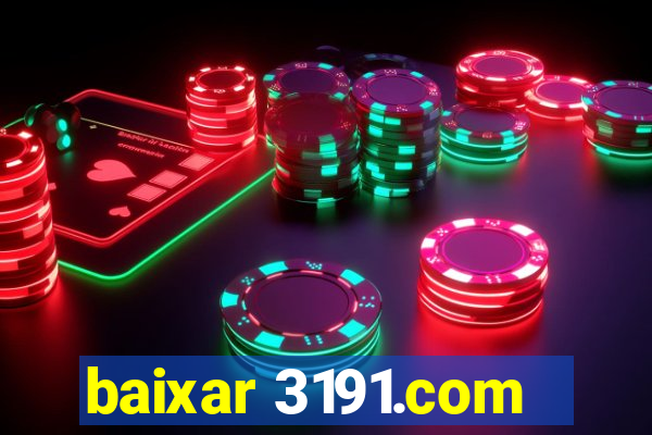 baixar 3191.com