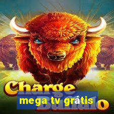 mega tv grátis