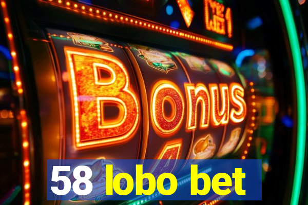 58 lobo bet