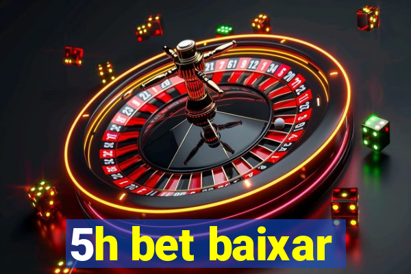 5h bet baixar