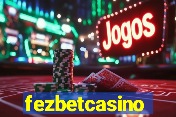 fezbetcasino