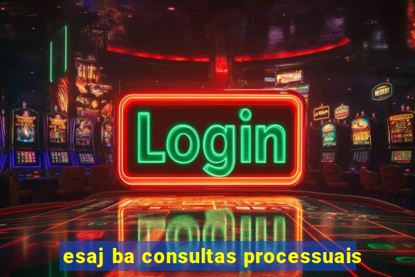 esaj ba consultas processuais