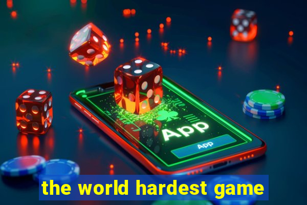 the world hardest game