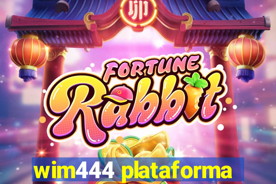 wim444 plataforma