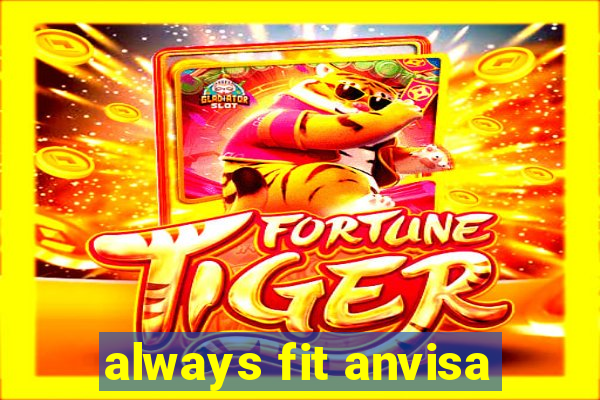 always fit anvisa