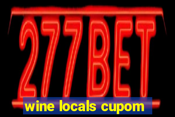 wine locals cupom