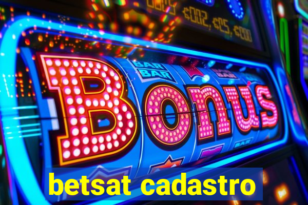 betsat cadastro