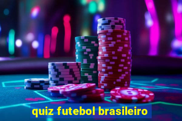 quiz futebol brasileiro