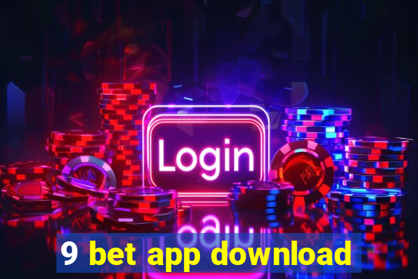 9 bet app download