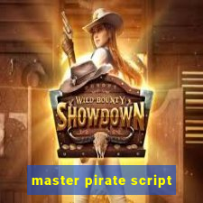 master pirate script