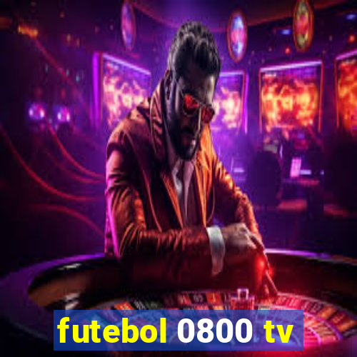 futebol 0800 tv