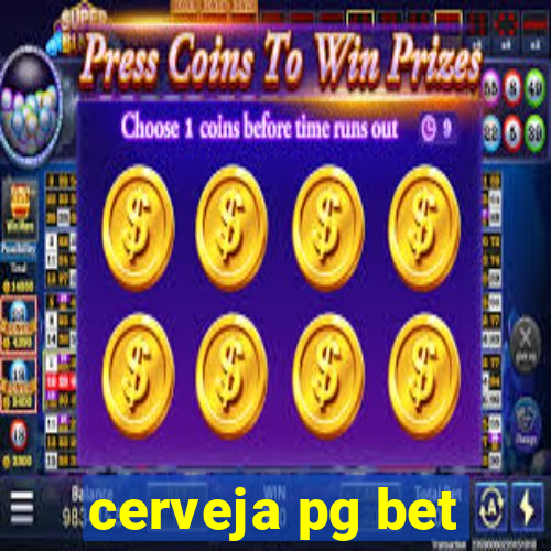 cerveja pg bet