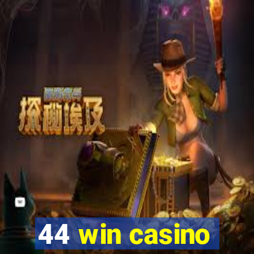 44 win casino