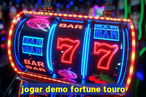 jogar demo fortune touro