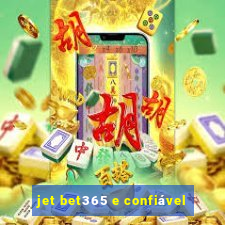 jet bet365 e confiável