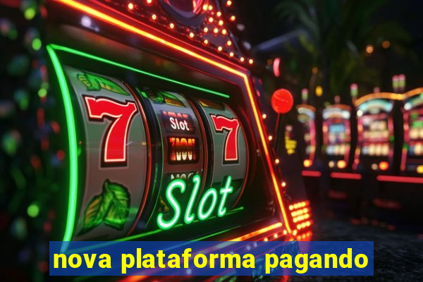 nova plataforma pagando