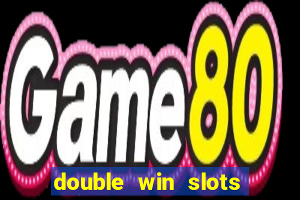 double win slots casino game