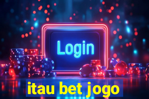 itau bet jogo