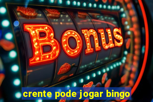 crente pode jogar bingo