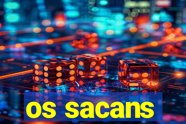 os sacans