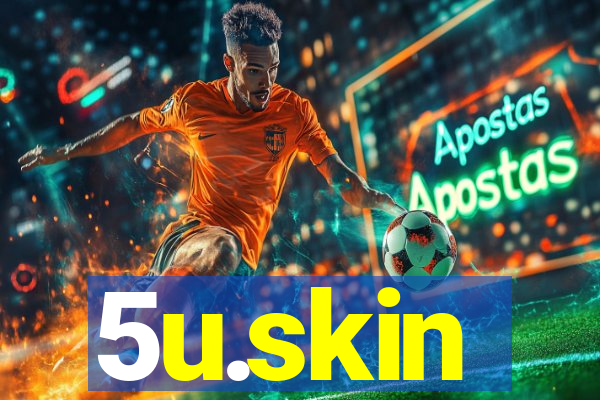 5u.skin