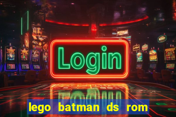 lego batman ds rom pt br