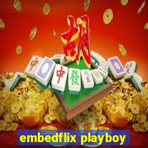 embedflix playboy