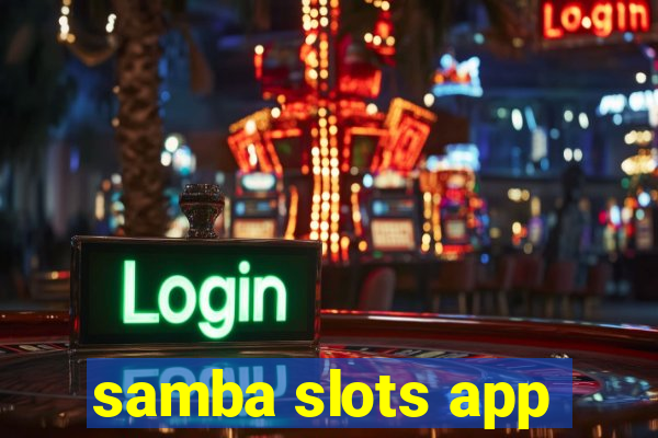 samba slots app