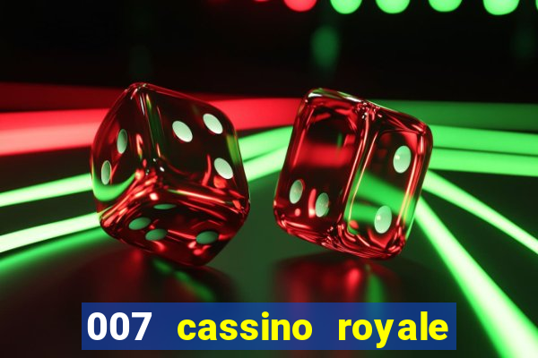 007 cassino royale dublado download