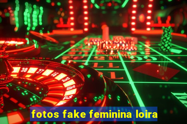 fotos fake feminina loira