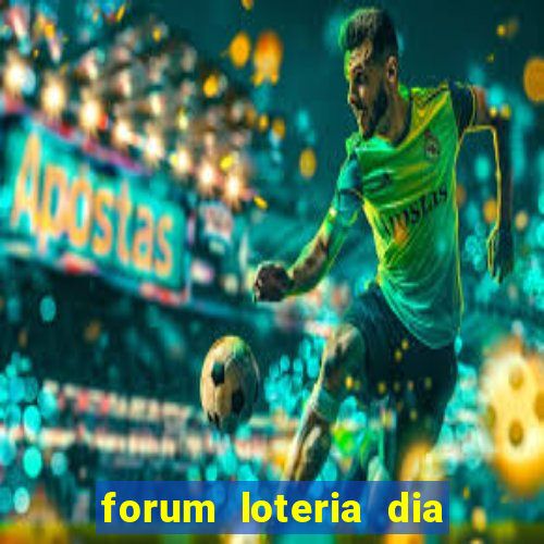 forum loteria dia de sorte