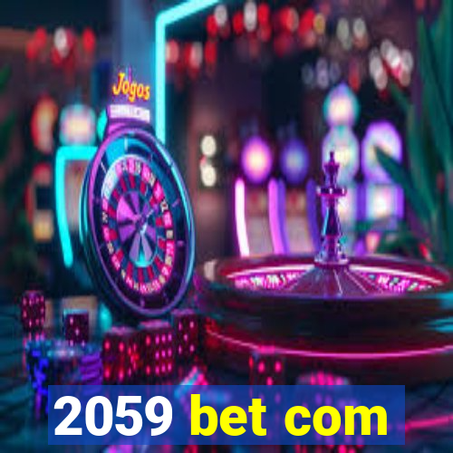 2059 bet com