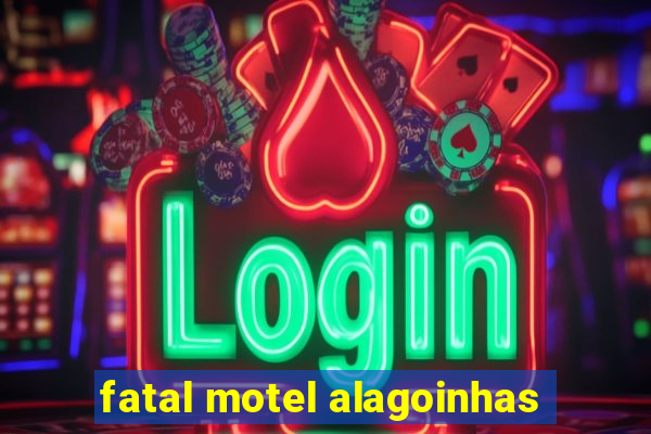 fatal motel alagoinhas