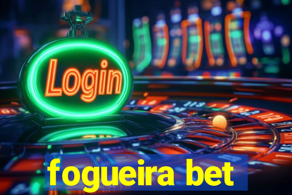 fogueira bet