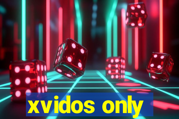 xvidos only