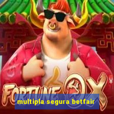 multipla segura betfair