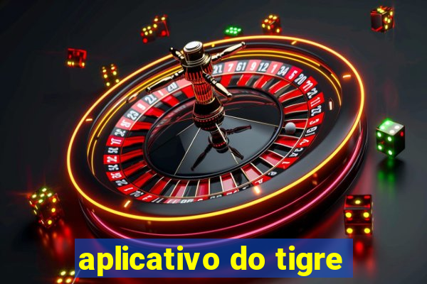 aplicativo do tigre