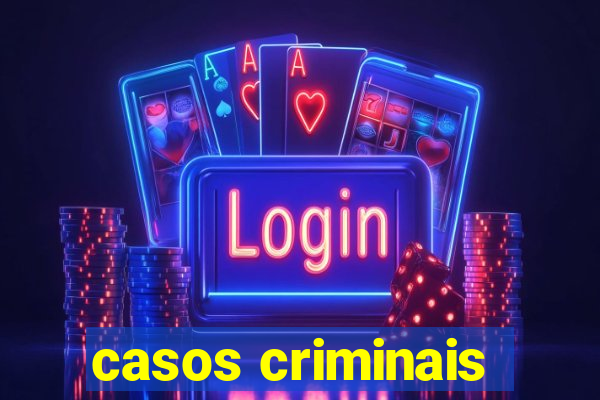 casos criminais