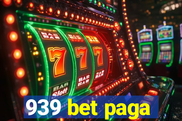 939 bet paga