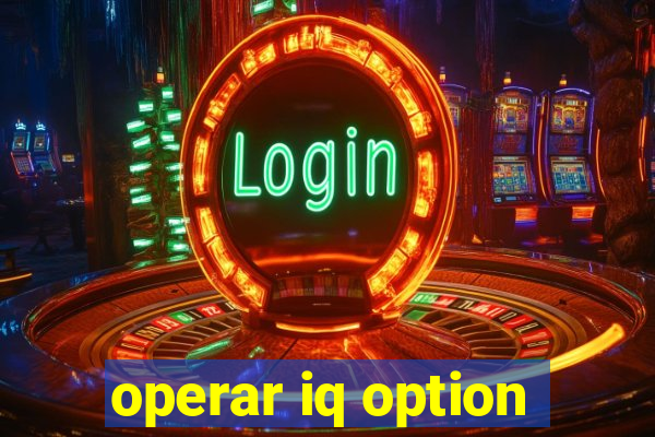 operar iq option