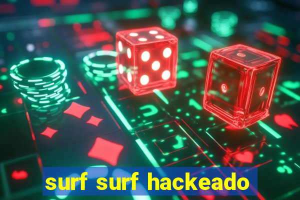 surf surf hackeado