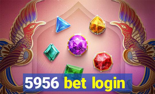 5956 bet login