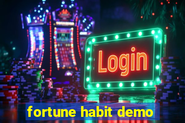 fortune habit demo