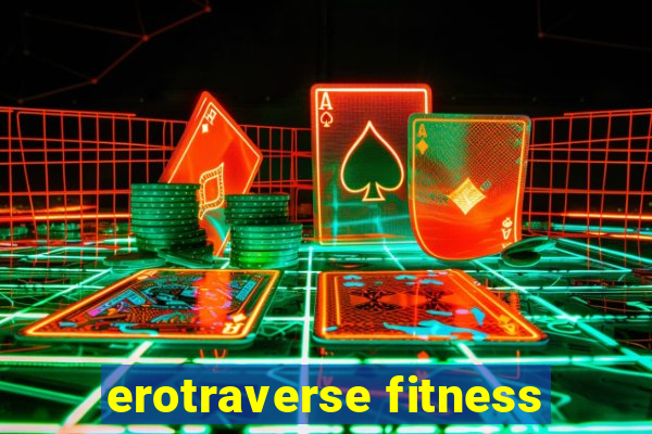 erotraverse fitness