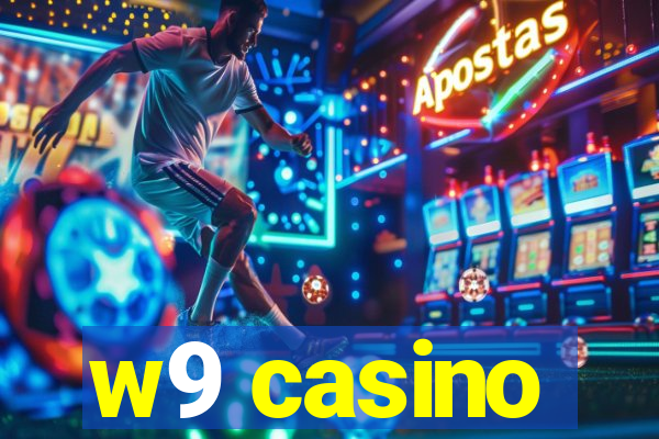 w9 casino