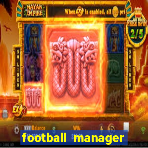 football manager 2024 crackeado