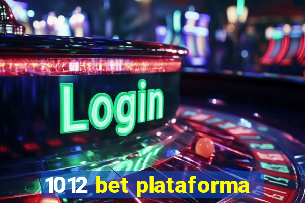 1012 bet plataforma